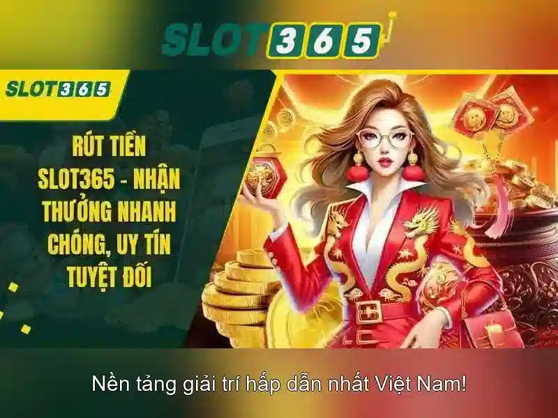 Hướng dẫn tham gia Slot365