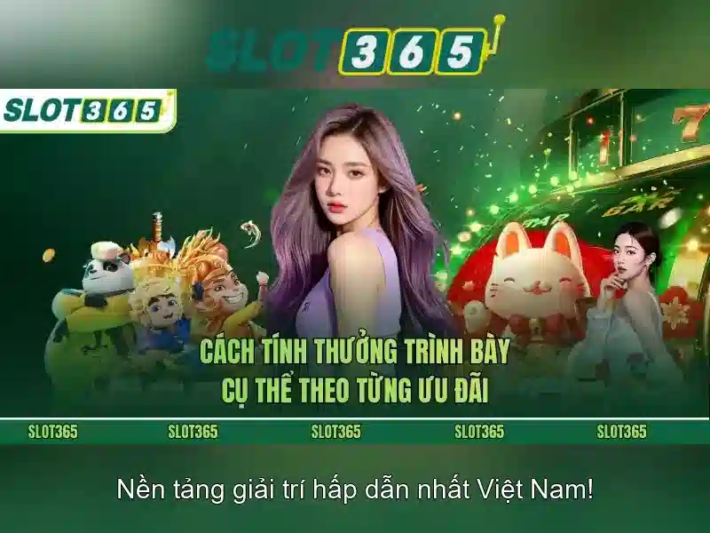 Tại sao nên chọn Slot365