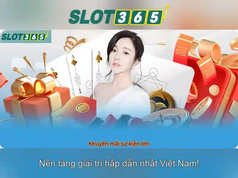 Slot365 là gì? Nền tảng slot trực tuyến đáng tin cậy Giao diện nhà cái hoàn hảo