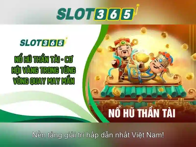 Tại sao chọn Slot365 cho trải nghiệm chơi slot